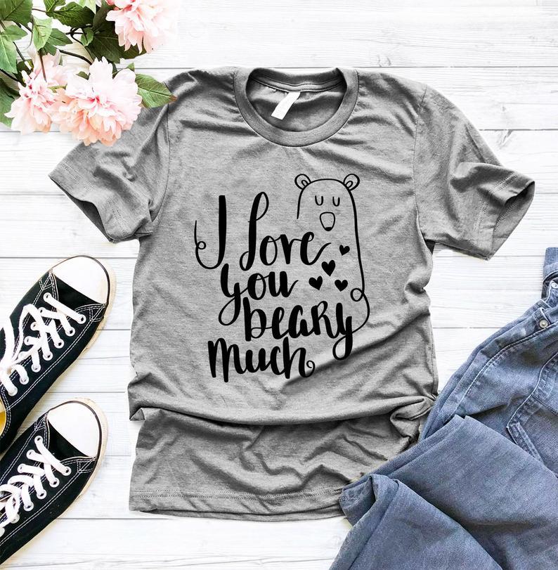 I love You Shirt Beary Much I love You T-Shirt funny tshirt - Front View - AceCart