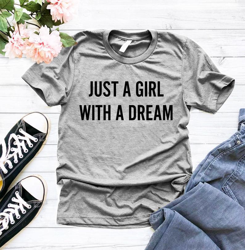 Just A Girl With A Dream - Woman tshirt - Front View - AceCart