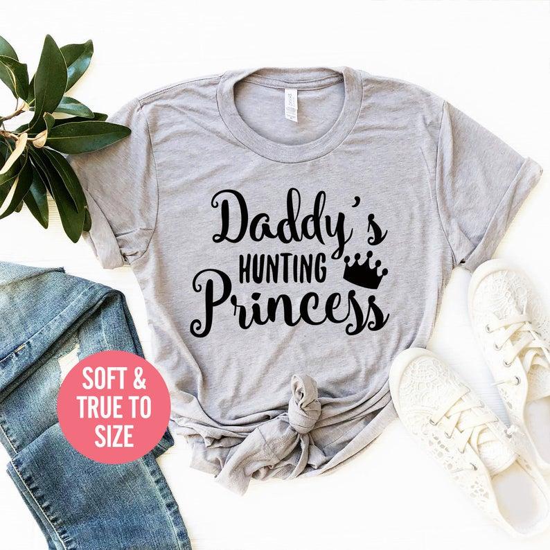 Daddys Hunting Princess T Shirt Princess T Shirt - Front View - AceCart