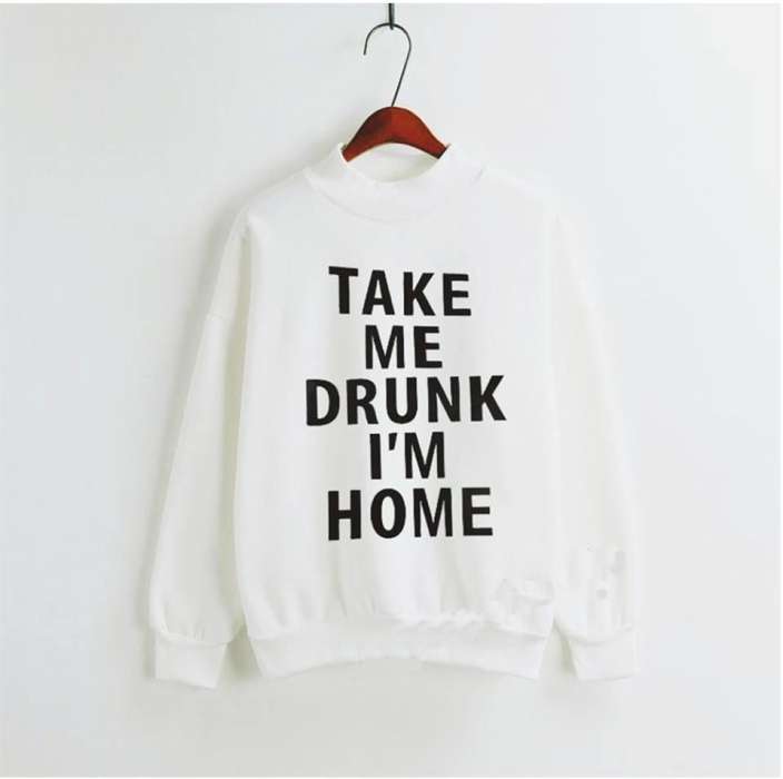 white take me drunk i m home sweatshirt for women - AceCart Warm Hooded Sweatshirt in White