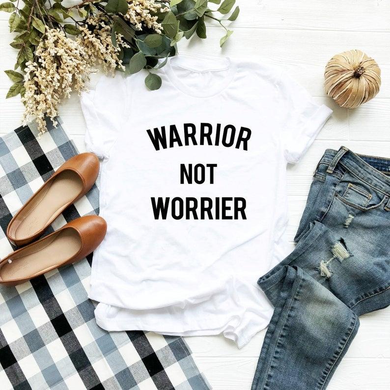 Warrior not worrier tshirt funny ladies tees shirt - Front View - AceCart